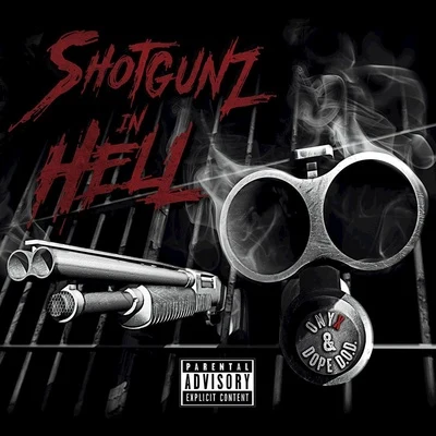 onyx/Dope D.O.D. Shotgunz In Hell