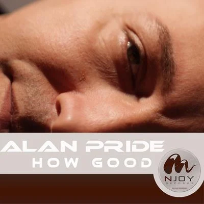 Alan Pride How Good