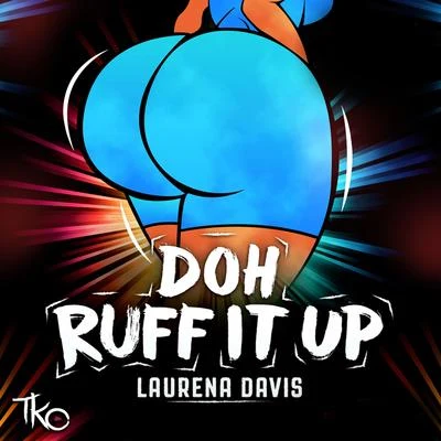 TKO/Laurena Davis Doh Ruff It Up