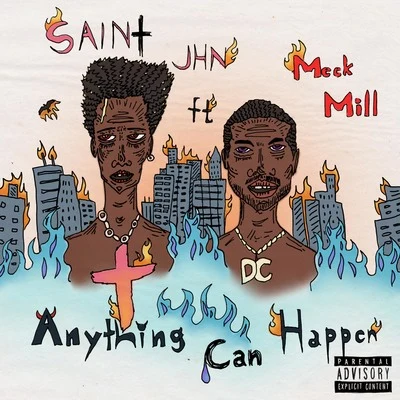 SAINt JHN/Meek Mill Anything Can Happen