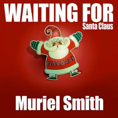 Muriel Smith Waiting for Santa Claus