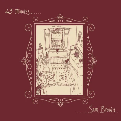 Sam Brown 43 Minutes