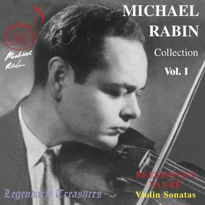 Michael Rabin/Donald Voorhees/Bell Telephone Hour Orchestra/Lothar Broddack Michael Rabin Vol. 1: Beethoven, Fauré & Paganini