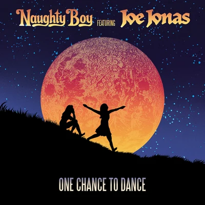 Joe Jonas/Naughty Boy One Chance To Dance (Remixes)