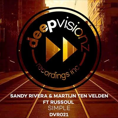 Sandy Rivera/Russoul/Martijn Ten Velden Simple (feat. Russoul)