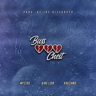 Mystro Buss Chest (feat. King Lion Defuture & Kruziano)