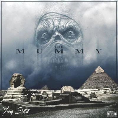 Yung Statz The Mummy