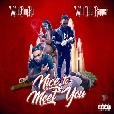 WillThaRapper/Wildboy Ra Nice to Meet You