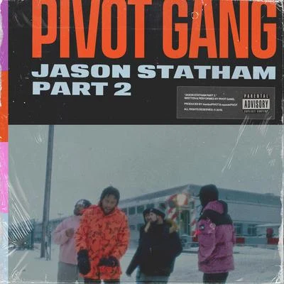 Pivot Gang Jason Statham, Pt. 2