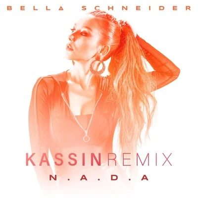 Kassin/Bella Schneider NADA (Kassin Remix)