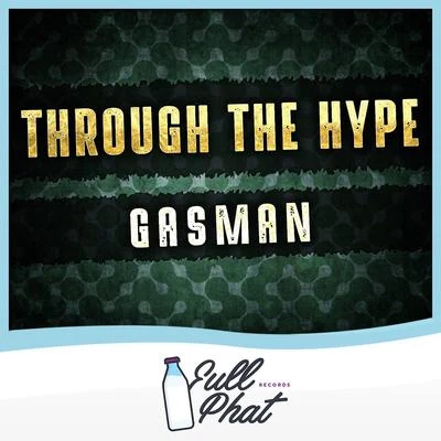 Gasman Through The Hype