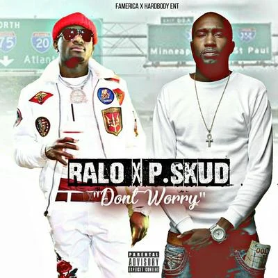 Ralo/P.Skud Don't Worry