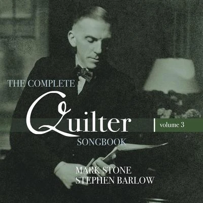 Stephen Barlow/Mark Stone The Complete Quilter Songbook, Vol. 3