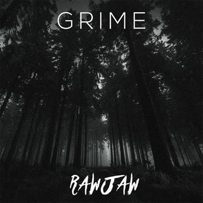 Raw Jaw Grime