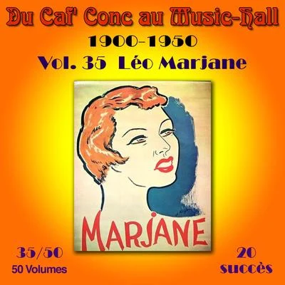 Leo Marjane Du Caf Conc au Music-Hall (1900-1950) en 50 volumes - Vol. 3550