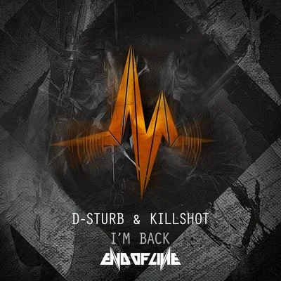 D-Sturb/Killshot I'm Back