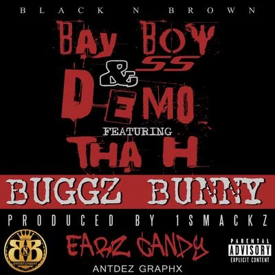 Demo/Bay Boy SS Buggz Bunny (feat. Tha H)