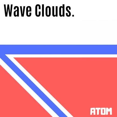 Atom Wave Clouds