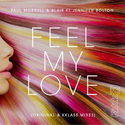 Paul Morrell Feel My Love