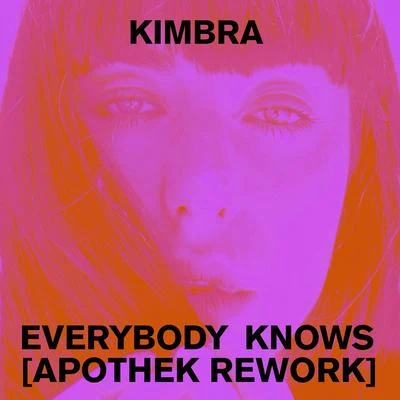 Kimbra Everybody Knows (Apothek Rework)