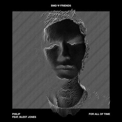 Philip For All Of Time (feat. Blest Jones)