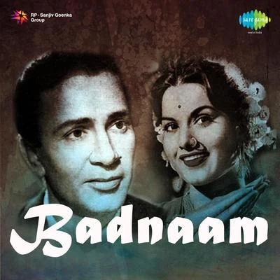 Mohammed Rafi/Lata Mangeshkar/Shankar Dasgupta/Asha Bhosle/Geeta Dutt Badnaam