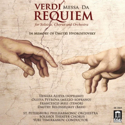 Olesya Petrova/Dmitry Belosselskiy/St. Petersburg Philharmonic Orchestra/Yuri Temirkanov/Saint Petersburg Philharmonic Orchestra/Giuseppe Verdi Verdi: Messa da Requiem (Live)