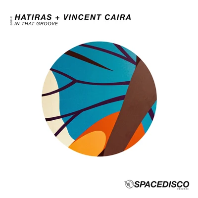 Hatiras/Vincent Caira In That Groove