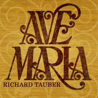 Richard Tauber Ave Maria