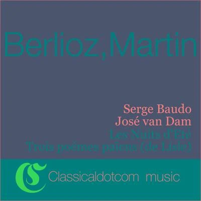 José Van Dam Hector Berlioz, Les Nuits DEté, Op. 7 (Summer Nights)