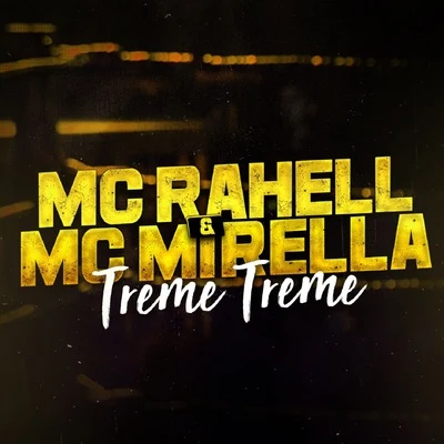 MC Mirella/MC Rahell Treme Treme