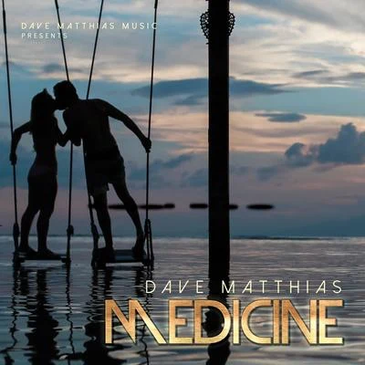 Dave Matthias Medicine