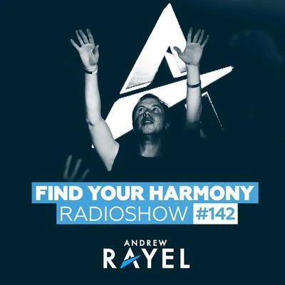 Andrew Rayel Find Your Harmony Radioshow #142