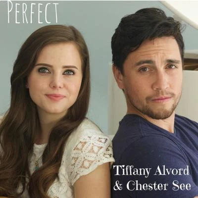 Chester See/Tiffany Alvord Perfect