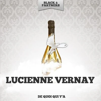 Lucienne Vernay De Quoi Qui Ya