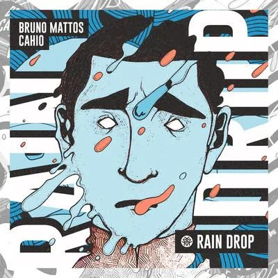 Bruno Mattos Rain Drop