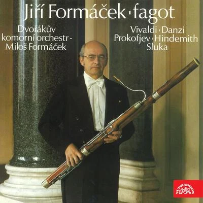 Jaroslav Přikryl/Jiri Formacek/Petr Adamec/Smetana Quartet/Dvořák Chamber Orchestra/Michael Verner Vivaldi, Danzi, Prokofiev, Hindemith & Sluka: Fagot