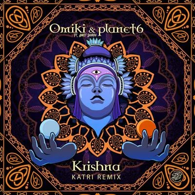 Planet 6/Omiki Krishna (Katri Remix)