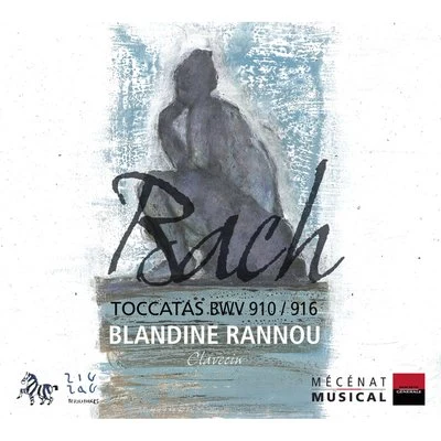 Blandine Rannou Bach: Toccatas, BWV 910 - 916