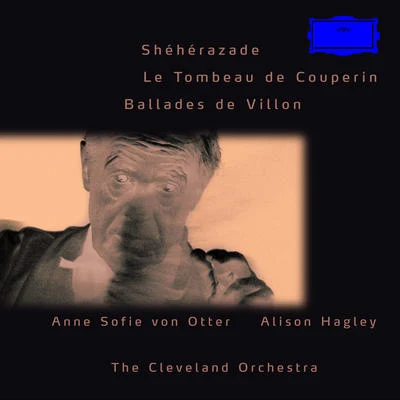 Anne Sofie von Otter Ravel: ShéhérazadeTombeauPavane; Debussy: DansesBallades de Villon