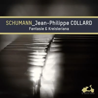 Jean-Philippe Collard Schumann: Fantasie & Kreisleriana (Bonus Track Version)