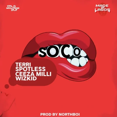 Starboy Soco (feat. Wizkid, Ceeza Milli, Spotless Terri)