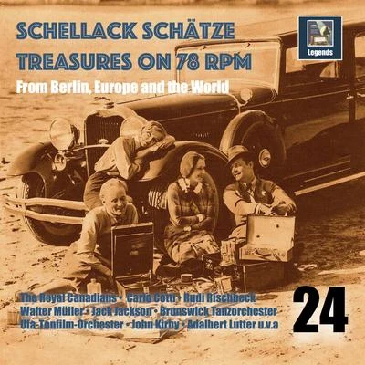 Bruno Balz Schellack Schätze: Treasures on 78 RPM from Berlin, Europe & the World, Vol. 24