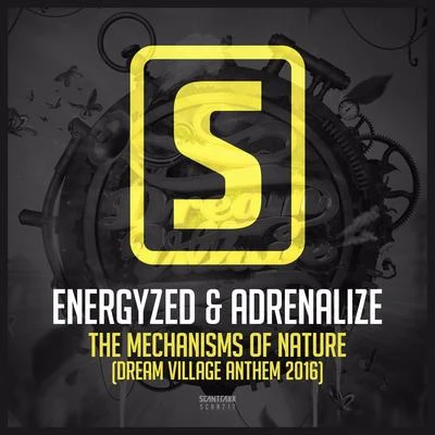 Adrenalize/Energyzed The Mechanisms Of Nature (Dream Village Anthem 2016)