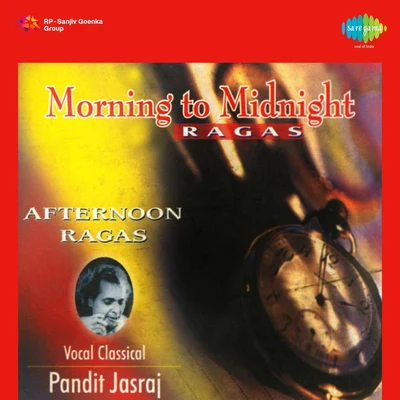 Pt. Jasraj Pandit Jasraj Morning To Midnight Ragas