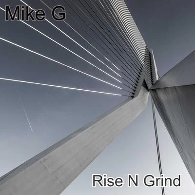 Mike G Rise N Grind