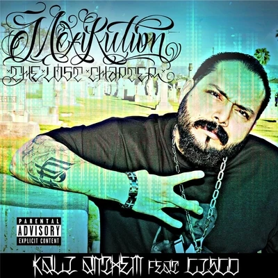 Mexikution/Cisco The Lost Chapter: Kali Anthem (feat. Cisco)