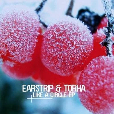 Torha & Earstrip Like a Circle