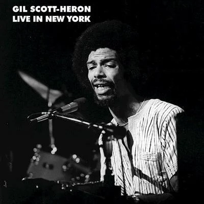 Gil Scott-Heron Live in New York (Live)