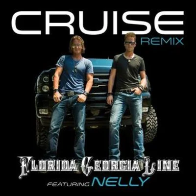 Florida Georgia Line Cruise (Remix) [feat. Nelly] - Single